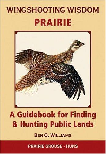 Wingshooting Wisdom: Prairie