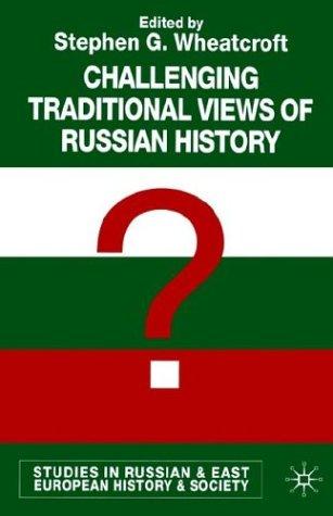 Challenging Traditional Views of Russian History