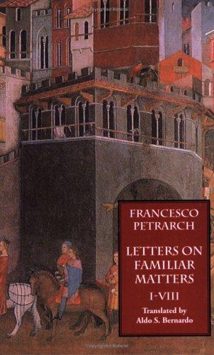 Letters on Familiar Matters (Rerum Familiarium Libri): Vol. 1