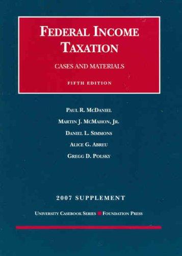 Federal Income Taxation, Cases and Materials, 5th Edition, 2007 Supplement