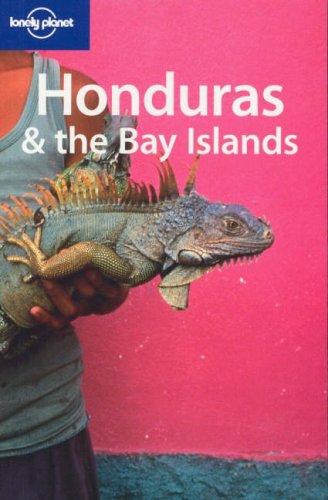 Lonely Planet Honduras & the Bay Islands