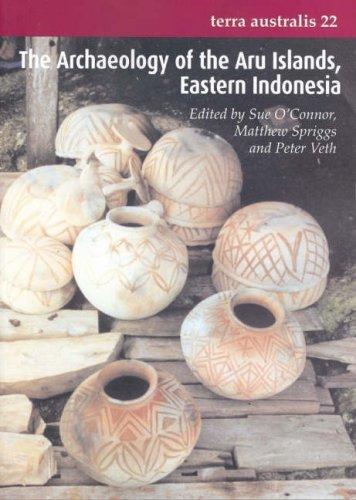 The archaeology of the Aru Islands, Eastern Indonesia