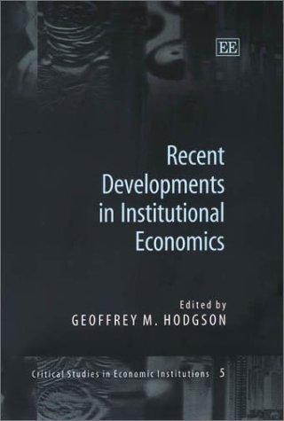 Recent Developments in Institutional Economics
