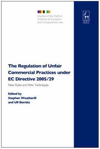 The regulation of unfair commercial practices under EC directive 2005/29
