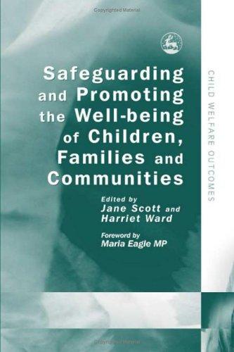 Safeguarding and Promoting the Well-being of Children, Families, and Their Communities