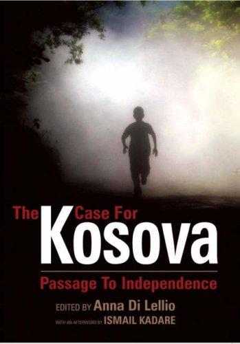 The Case for Kosova: Passage to Independence