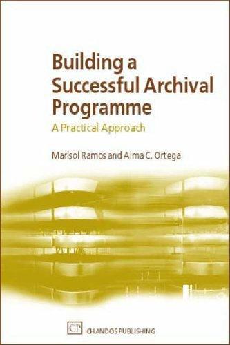 Building a Successful Archival Programme: A Practical Approach