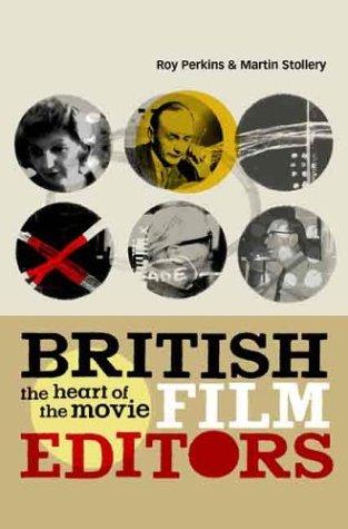British Film Editors: 'The Heart of the Movie'