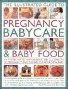 The Illustrated Guide to Pregnancy, Babycare and Baby Food