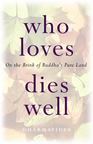 Who Loves Dies Well