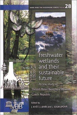 Freshwater wetlands and their sustainable future