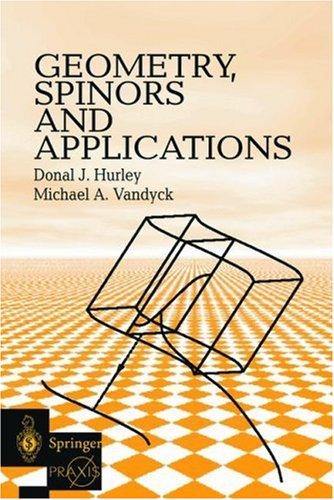 Geometry, Spinors, and Applications