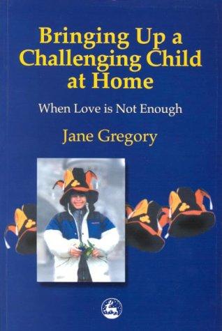 Bringing Up a Challenging Child at Home