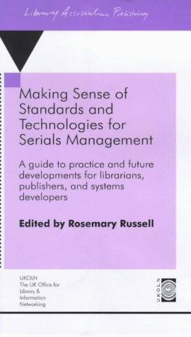 Making Sense of Standards and Technologies for Serials Management