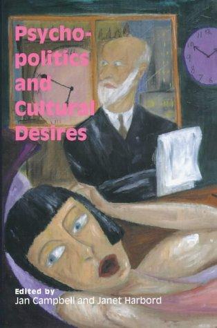 Psycho-politics and cultural desires
