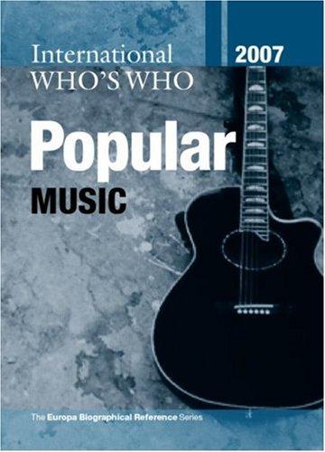 International Who's Who in Popular Music 2007