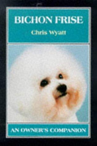 Bichon Frise: An Owner's Companion