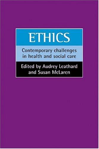 Ethics: Contemporary Challenges in Health and Social Care