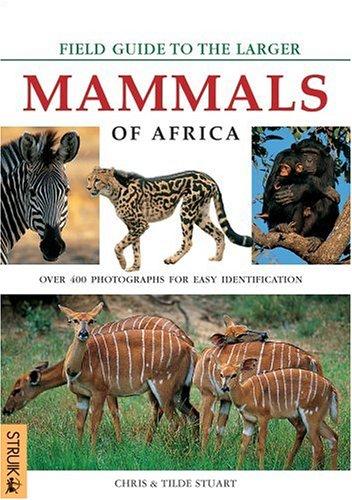 Field Guide to Larger Mammals of Africa