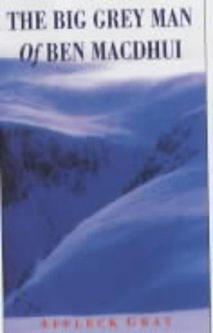 The Big Grey Man of Ben MacDhui
