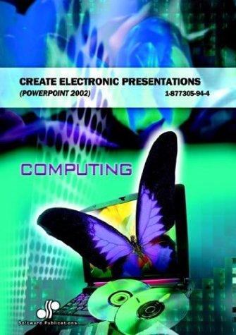 Create Electronic Presentations Powerpoint 2002