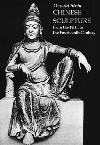 Chinese Sculpture from the Fifth to the Fourteenth Century