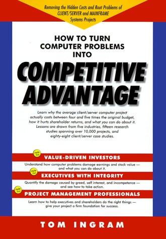 How to turn computer problems into competitive advantage