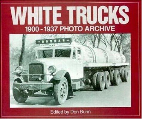 White Trucks 1900-1937 Photo Archive