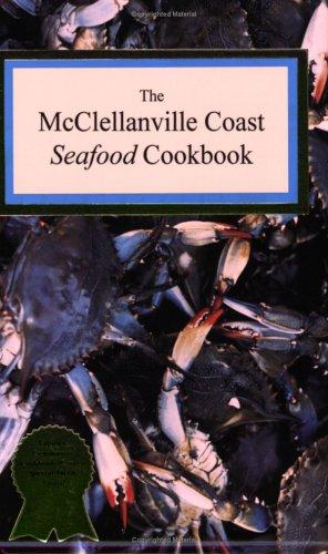 The McClellanville Coast Seafood Cookbook