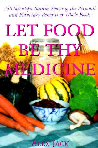 Let Food Be Thy Medicine