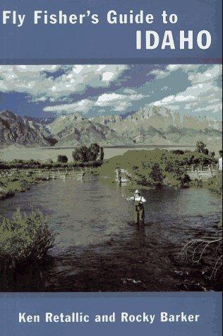 Fly Fisher's Guide to Idaho