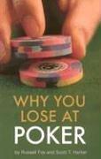 Why you lose at poker