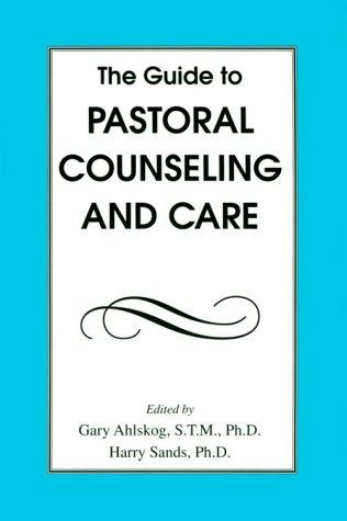 The Guide to Pastoral Counseling and Care