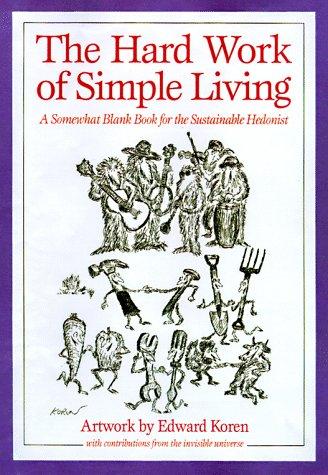 The hard work of simple living