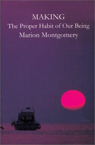 Making: The Proper Habit of Our Being