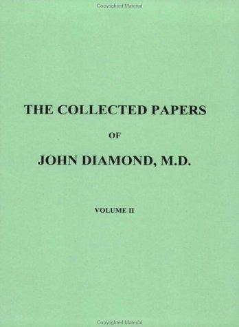 Collected Papers of John Diamond, M.D.