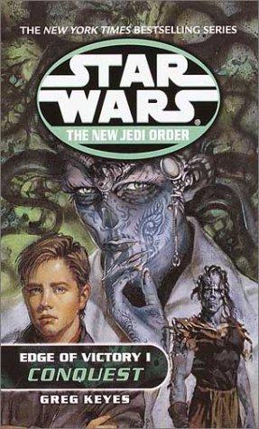 Star Wars: The New Jedi Order - Edge of Victory I: Conquest