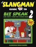 The Slangman Guide to Biz Speak 2