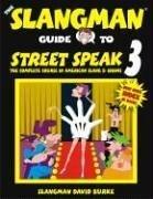 The Slangman Guide to Street Speak 3
