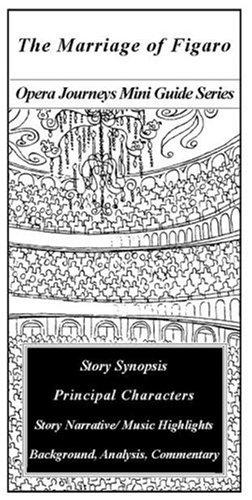 The Marriage of Figaro: The Opera Journeys Mini Guide Series