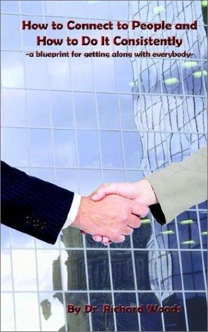 Connect to People and How to Do It Consistently