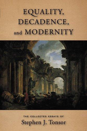 Equality, Decadence, and Modernity