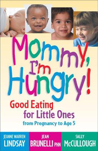 Mommy, I'm Hungry!