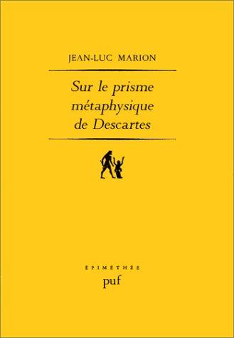 Sur le prisme métaphysique de Descartes