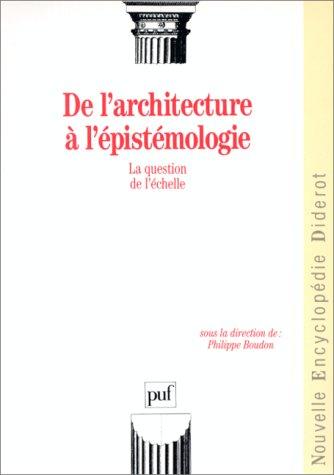 De l'architecture à l'épistémologie, la question de l'échelle