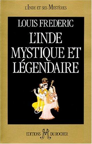 L' Inde mystique et légendaire
