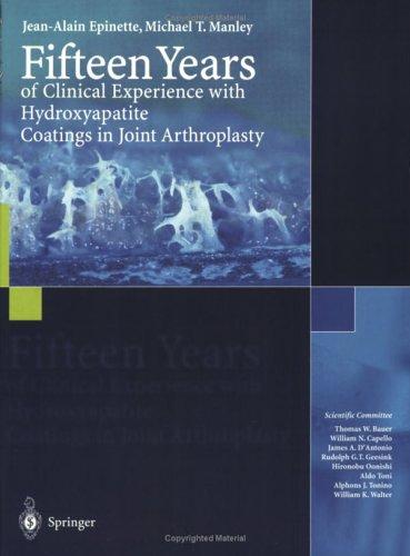 15 Years of Clinical Experience with Hydroxyapatite Coatings in Joint Arthroplasty