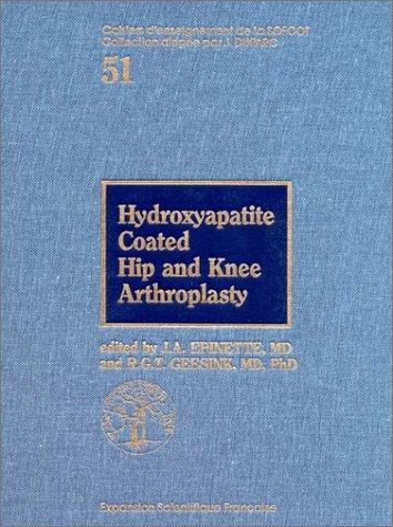Hydroxyapatite Coated Hip and Knee Arthroplasty