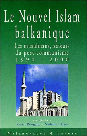 Le Nouvel islam balkanique
