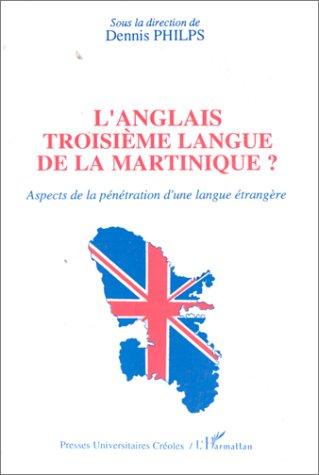 L'anglais, troisième langue de la Martinique?